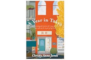 A Year in Tokyo: An Illustrated Guide and Memoir