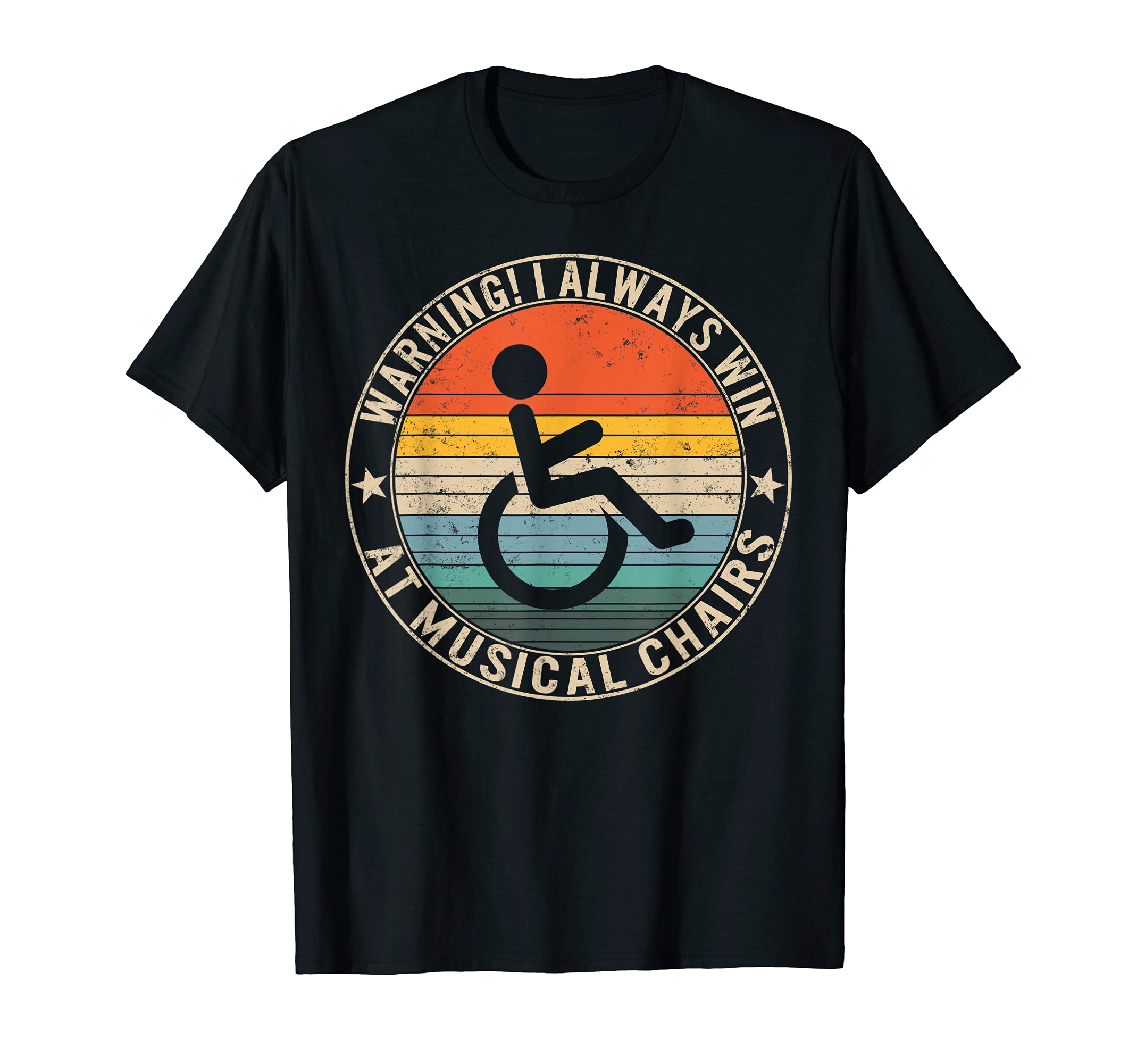 Warning Always at Win Musical Chairs Disability Handicapped T-Shirt