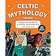 Celtic Mythology for Kids: Tales of Selkies, Giants, and the Sea