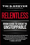 Relentless: From Good to Great to Unstoppable (English Edition)