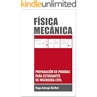 Física Mecánica: Preparación de pruebas para estudiantes de Ingeniería Civil (Spanish Edition) book cover