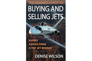 The Insider's Guide to Buying and Selling Jets: Expert Advice from a Top Jet Broker