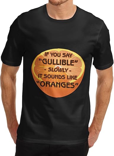 Gullible Slowly Sounds Oranges Novelty 