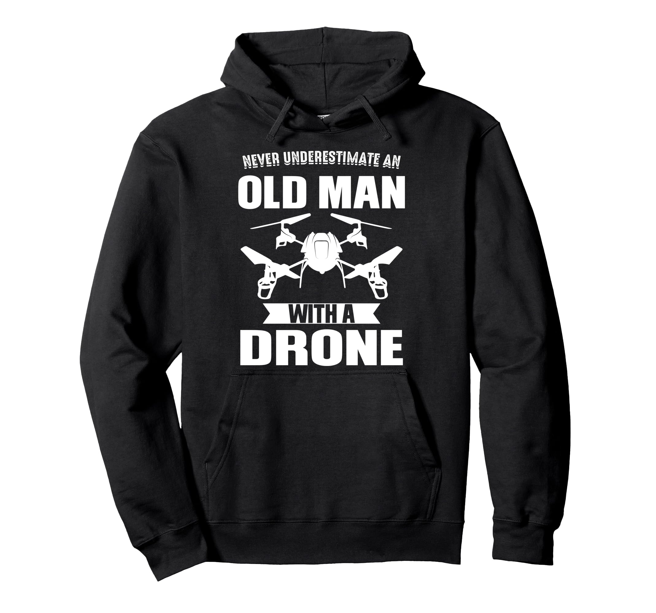 Never underestimate an old man with a drone drone Pullover Hoodie