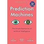Prediction Machines, Updated and Expanded: The Simple Economics of Artificial Intelligence