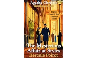 The Mysterious Affair at Styles: English-Spanish Dual Language Edition (Agatha Christie English-Spanish Dual Language Series)