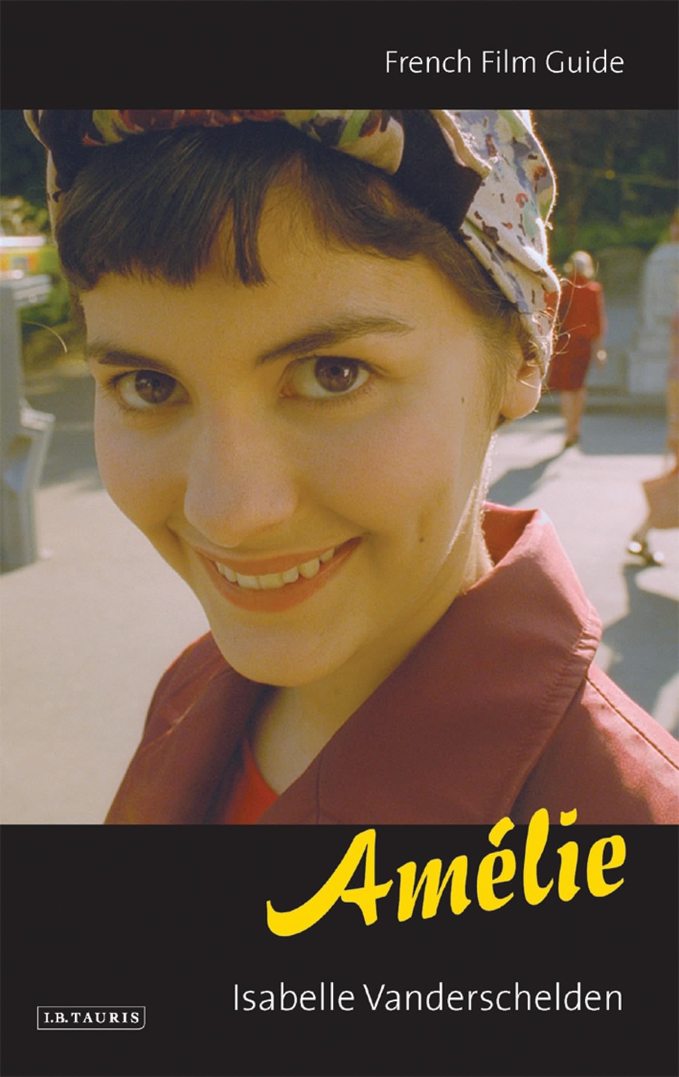 "Amelie": French Film Guide (Cine-File French Film Guides)