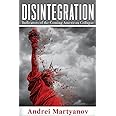 Disintegration: Indicators of the Coming American Collapse