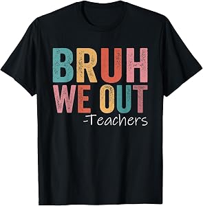 Bruh We Out Teachers Happy Last Day of School Retro Vintage T-Shirt