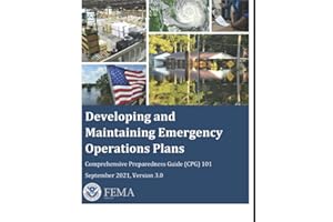 Developing and Maintaining Emergency Operations Plans (Latest: Sept 2021 - V3.0): Start Your Plan NOW! Comprehensive Preparedness Guide (CPG) 101 FEMA