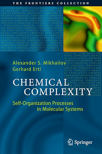 Download Chemical Complexity: Self-Organization Processes in Molecular Systems (The Frontiers Collection) (English Edition) PDF
