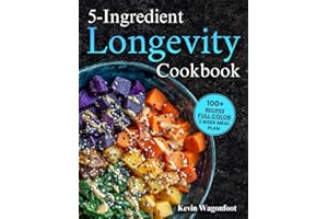 5-Ingredient Longevity Cookbook: Easy Blue Zone Diet Recipes For Two (5-Ingredient Cookbooks For Two)