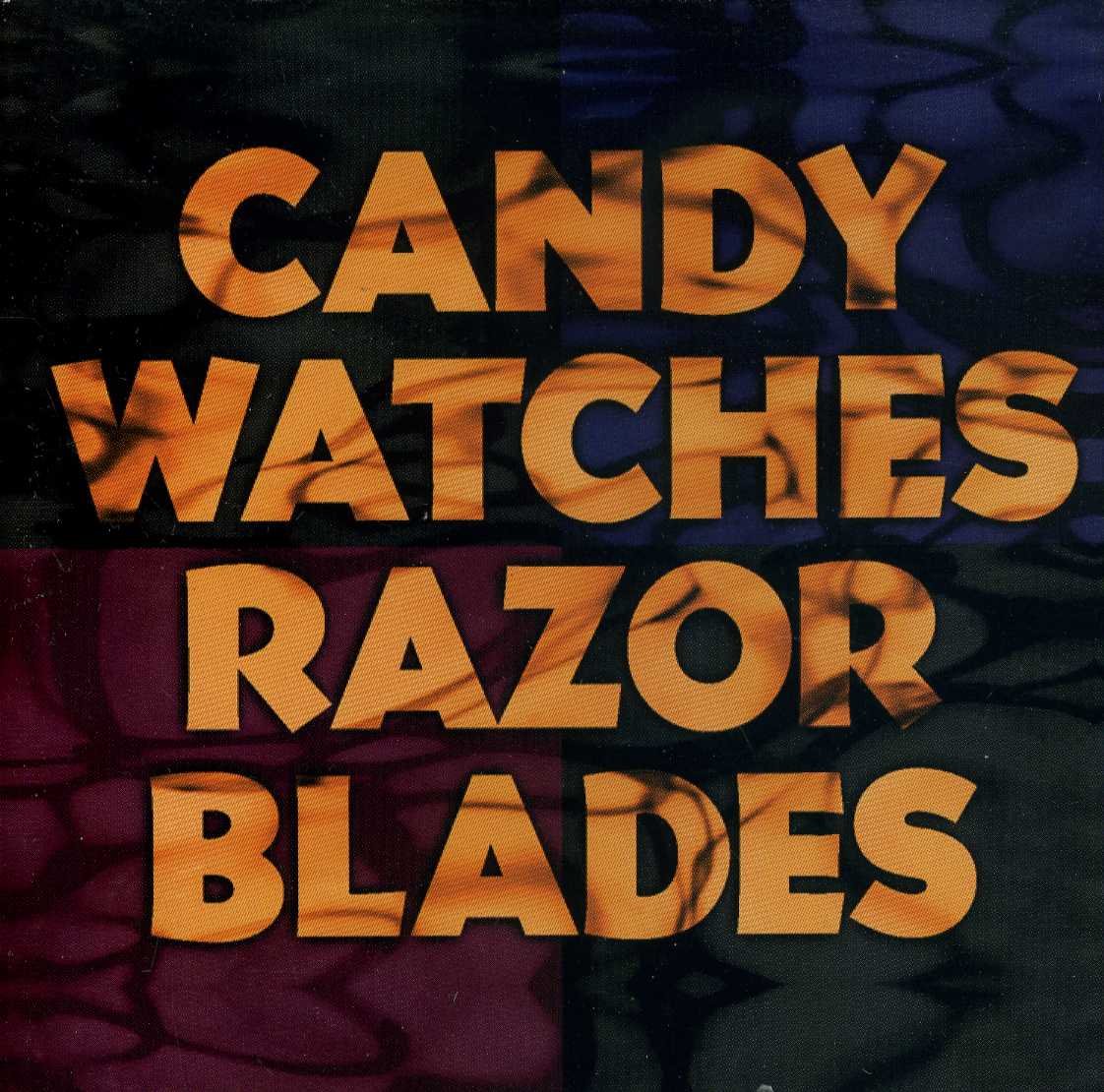  Candy Watches Razor Blades Music