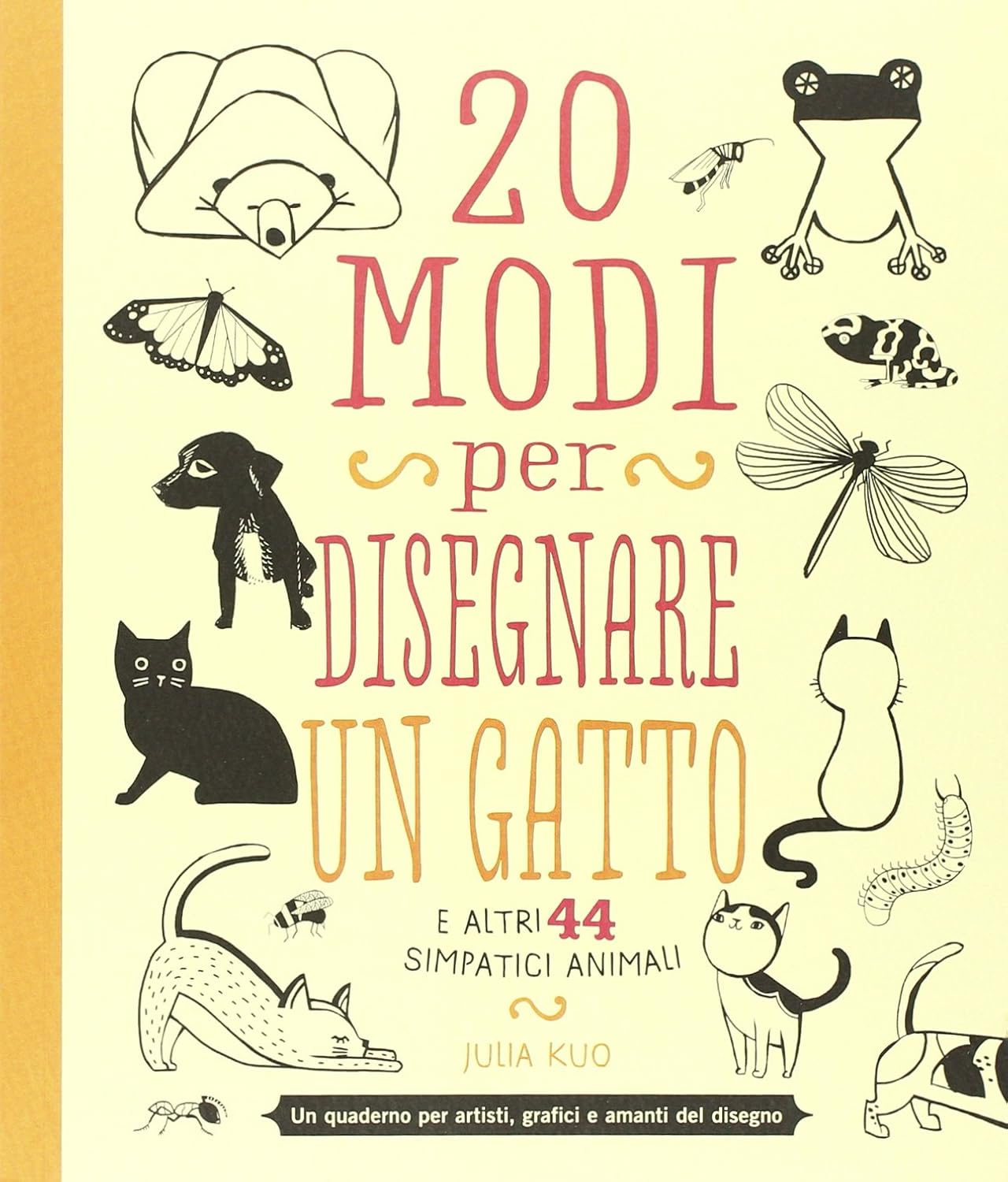 20 Modi Per Disegnare Un Gatto E Altri 44 Simpatici Animali