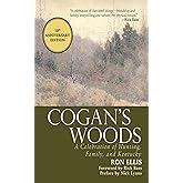 Cogan's Woods: A Celebration of Hunting, Family, and Kentucky
