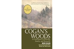 Cogan's Woods: A Celebration of Hunting, Family, and Kentucky