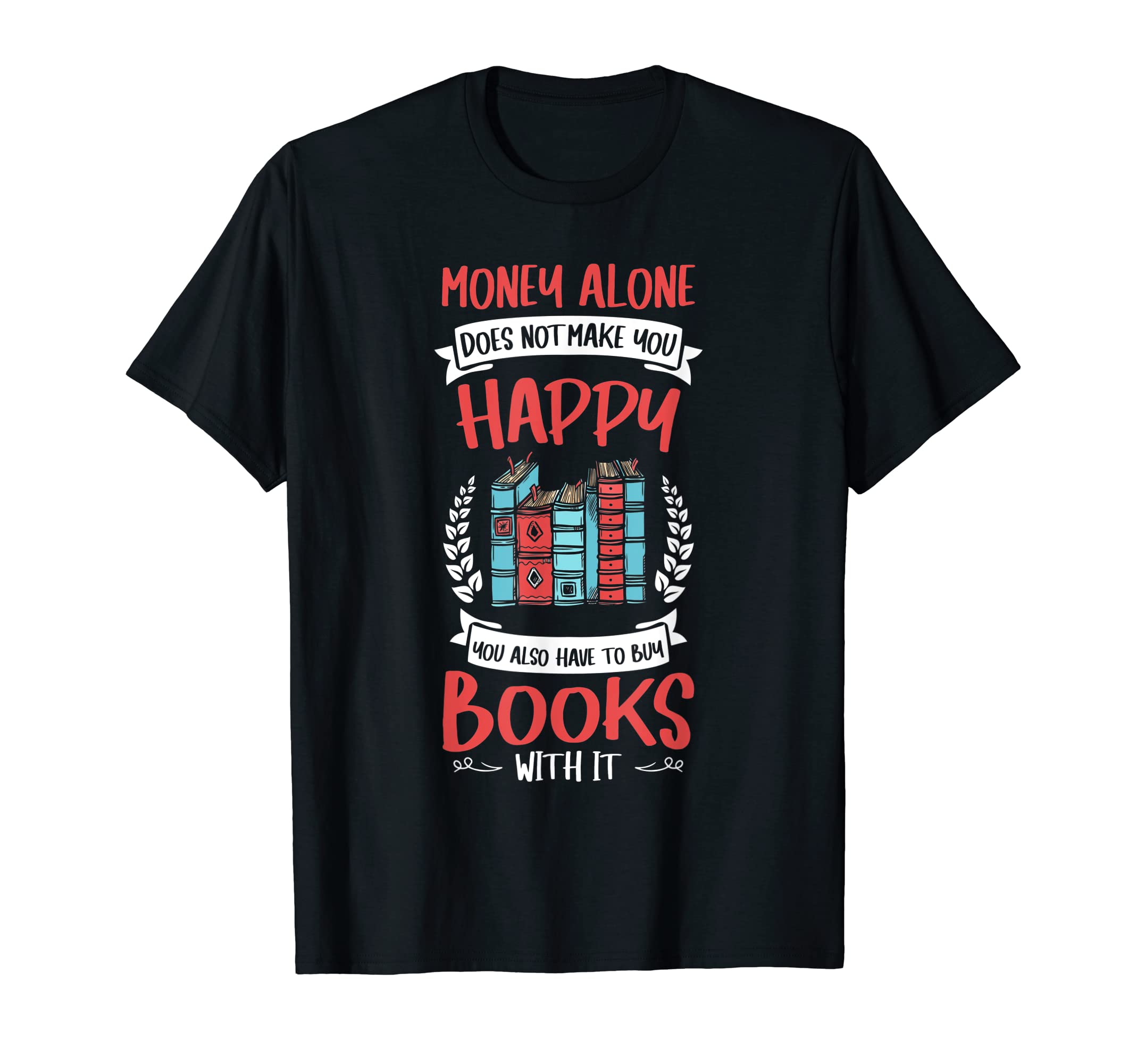 Bookworm & Reading Lover Book Addict Book Nerd T-Shirt