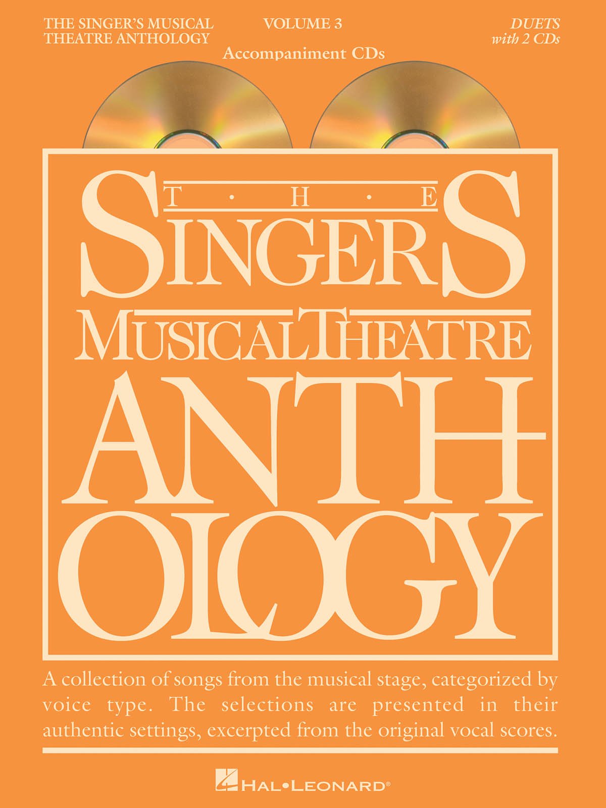 Singer's Musical Theatre Anthology Duets Volume 3: A Collection of Songs from the Musical Stage, Categorized by Voice Type. The Selections are ... Excerpted from the Original Vocal Scores.