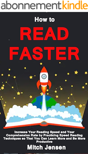 Download How to Read Faster: Increase Your Reading Speed and Your Comprehension Rate by Practicing Speed Reading Techniques so That You Can Learn More and Be More Productive (English Edition) PDF