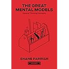 The Great Mental Models, Volume 1: General Thinking Concepts
