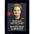 Madam Secretary: A Memoir