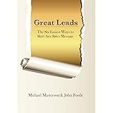 Great Leads: The Six Easiest Ways to Start Any Sales Message