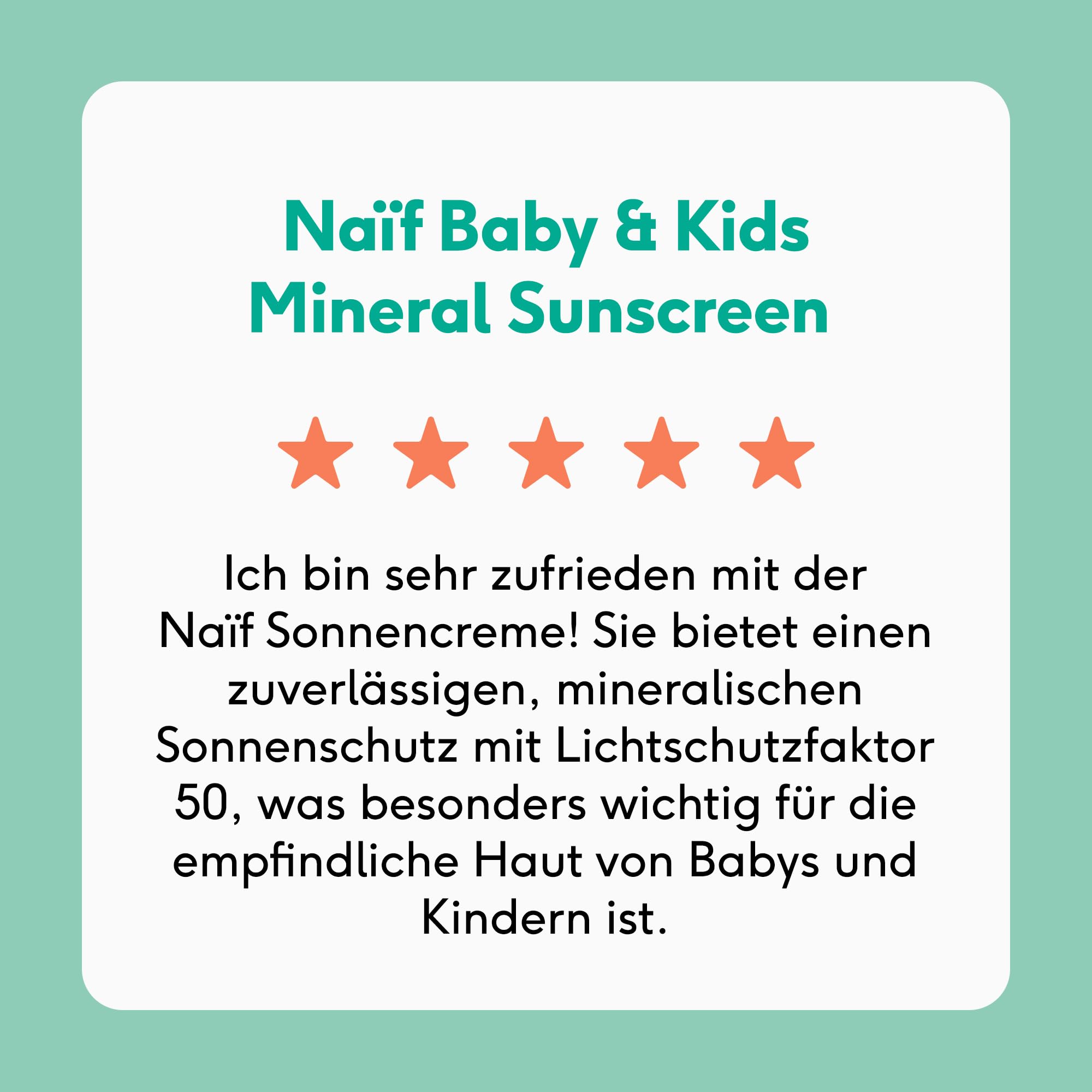 Naïf Sonnencreme für Baby & Kinder, LSF 50- Mineralischer Sonnenschutz mit Zinkoxid- Dermatologisch Getestet- Ohne Mikroplastik- Wasserresistent, 0% Parfüm, für empfindliche Haut- 175ml 5
