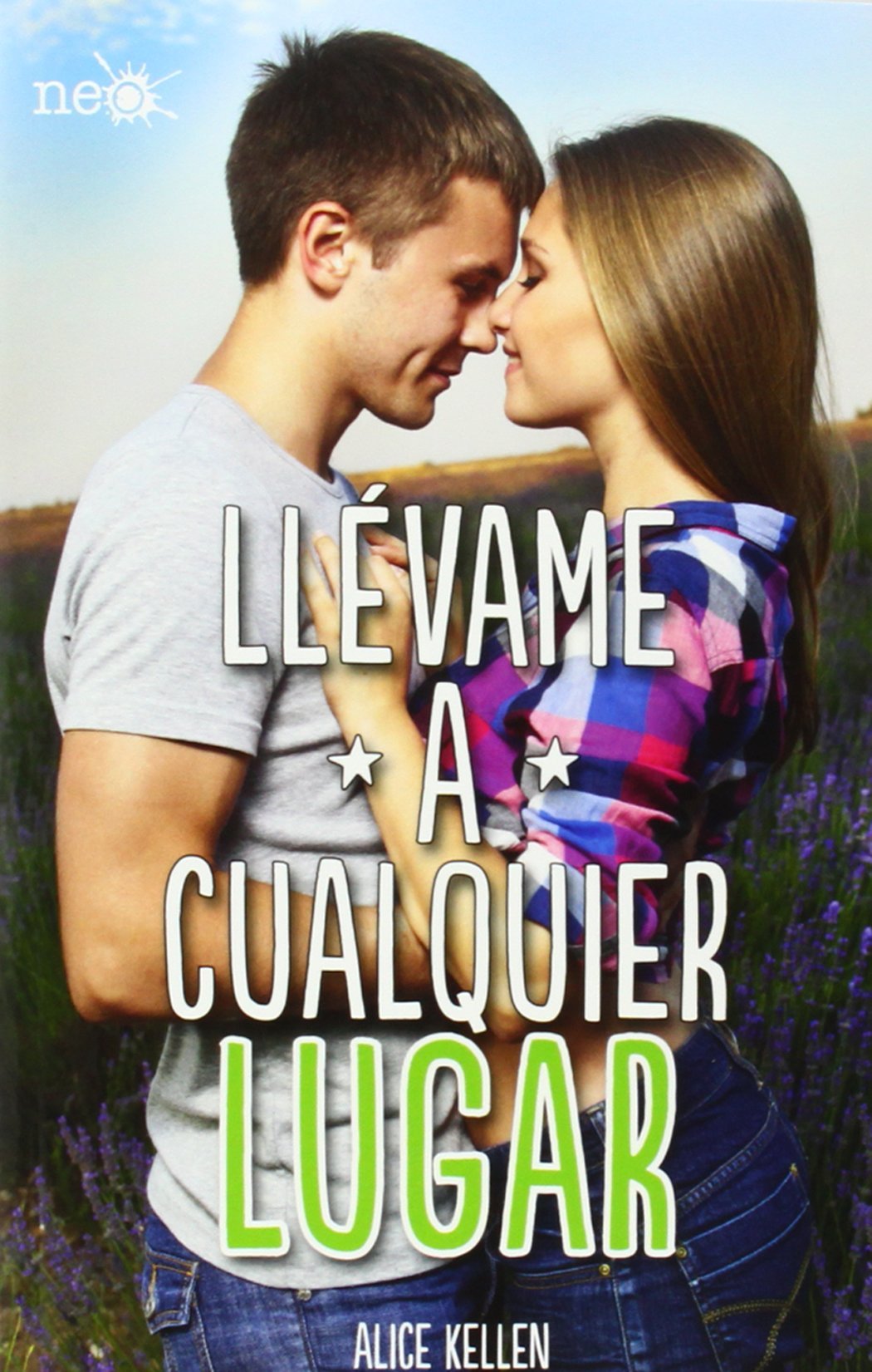 Llévame A Cualquier Lugar: Amazon.es: Kellen, Alice: Libros