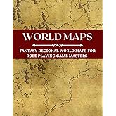 World Maps: Over 50 Regional Maps for Role Playing Fantasy Games (Role Playing Game Map Collections for Game Masters)