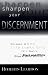 Sharpen Your Discernment: Because When Life Looks Grey, It's Really Black & White by