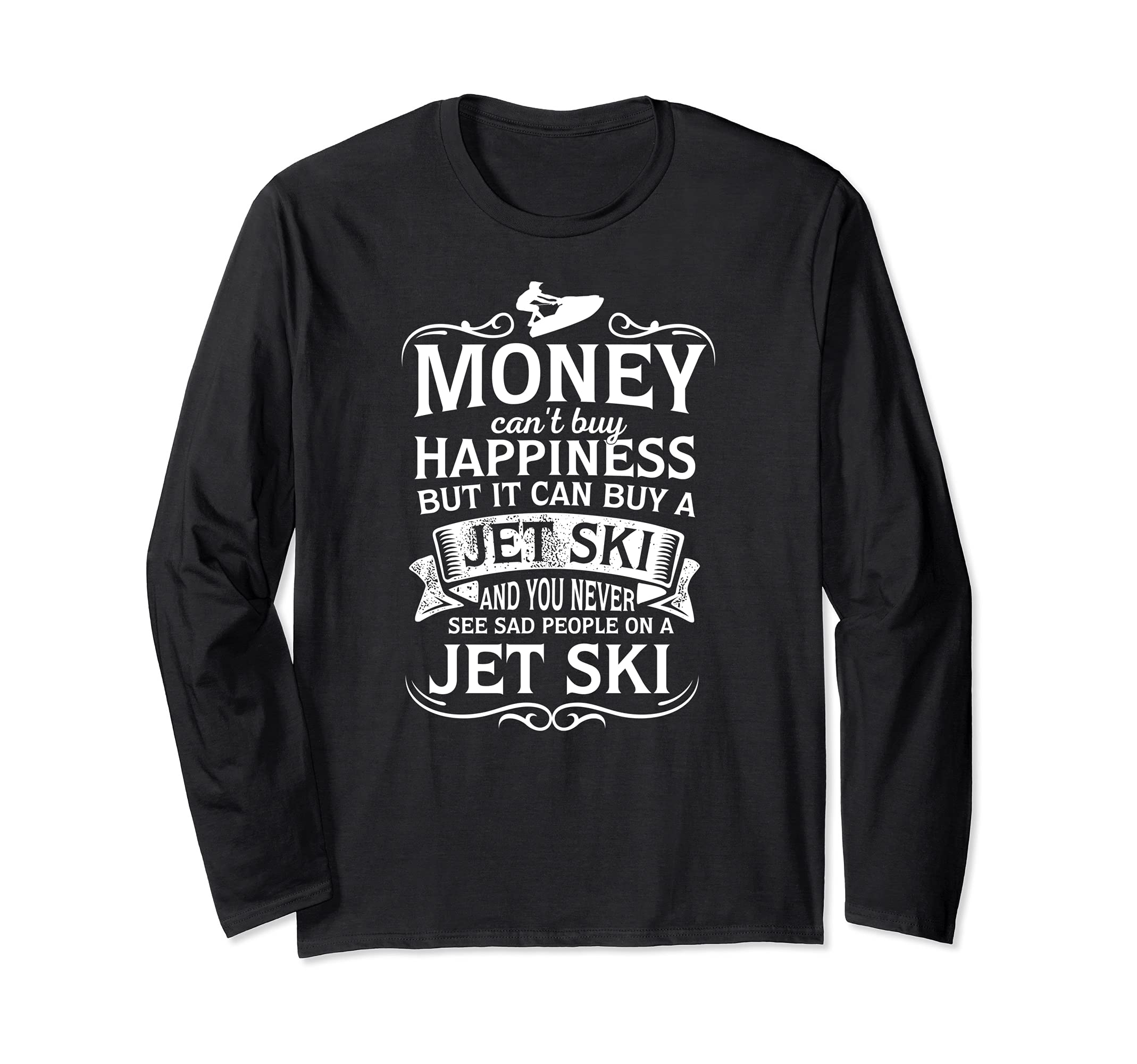 Jet-Skis Happiness Funny Water Sports Jet Skiing Long Sleeve T-Shirt
