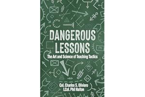 Dangerous Lessons: The Art and Science of Teaching Military Tactics