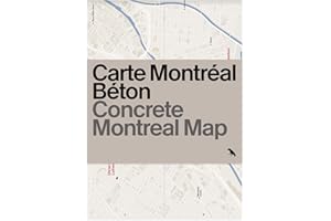 Concrete Montreal Map: Bilingual Guide Map to Montreal's Concrete and Brutalist Architecture