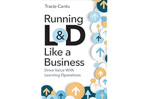 Running L&D Like a Business: Drive Value With Learning Operations