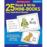 25 Read & Write Mini-Books That Teach Word Families: Fun Rhyming Stories That Give Kids Practice With 25 Keyword Families