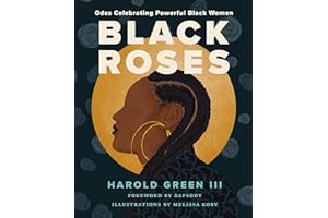 Black Roses: Odes Celebrating Powerful Black Women