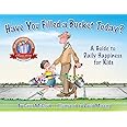 Have You Filled a Bucket Today?: A Guide to Daily Happiness for Kids (Bucketfilling Books)