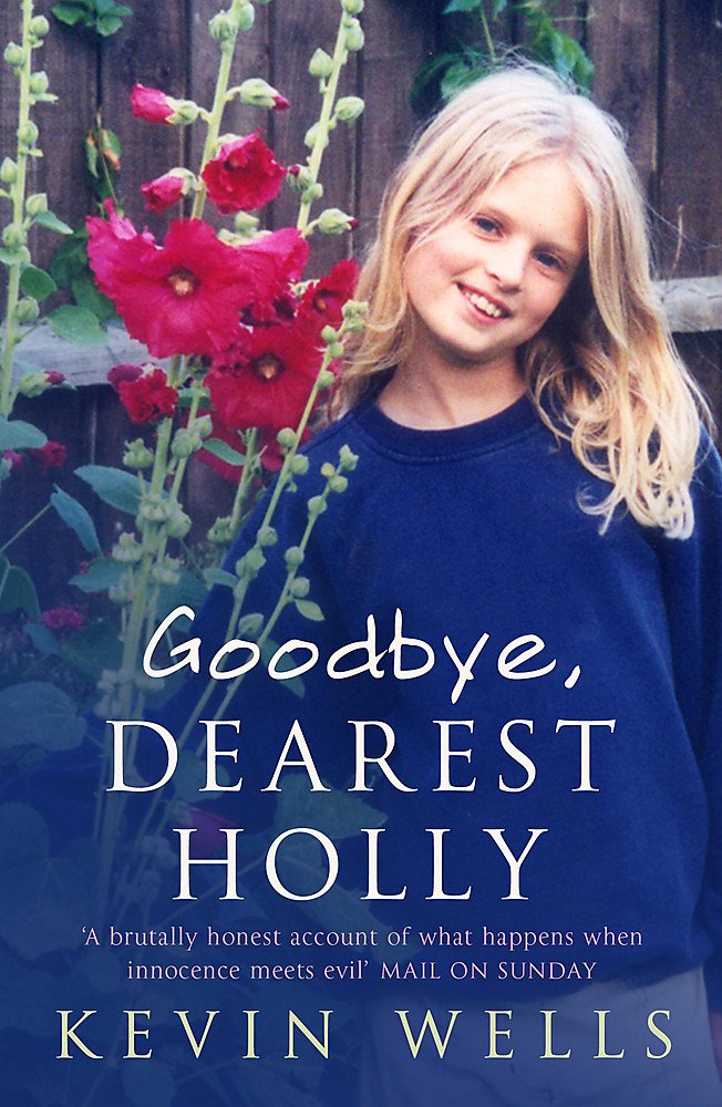 Goodbye Dearest Holly Wells Kevin 9780340897911 Amazon Com Books