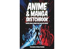 Anime Sketchbook: Create, Draw, and Design Your Own Epic Heroes - The Ultimate Character Design Notebook for Artists & Fans (