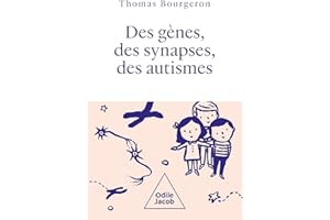 Des gènes, des synapses, des autismes: Un voyage vers la diversité des personnes autistes (French Edition)