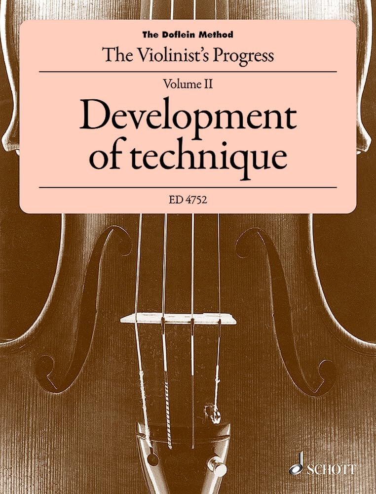 The Violinist's Progress Volume 2 - Development of Technique (The Doflein Method) Violin Tutor: The Violinist's Progress. Development of technique within the first position. violin.
