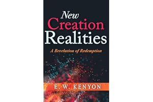 New Creation Realities: A Revelation of Redemption
