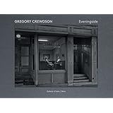 Gregory Crewdson: Eveningside