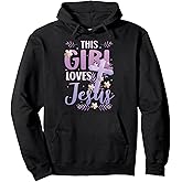 This Girl Loves Jesus Cute Christian Girl Jesus Pullover Hoodie