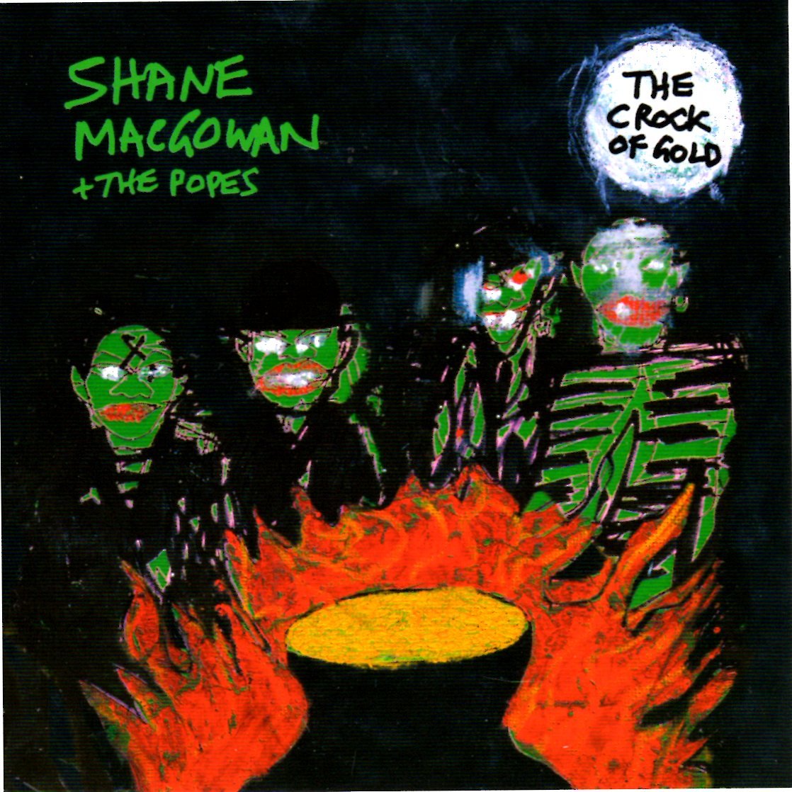 Shane Macgowan And The Popes The Crock Of Gold