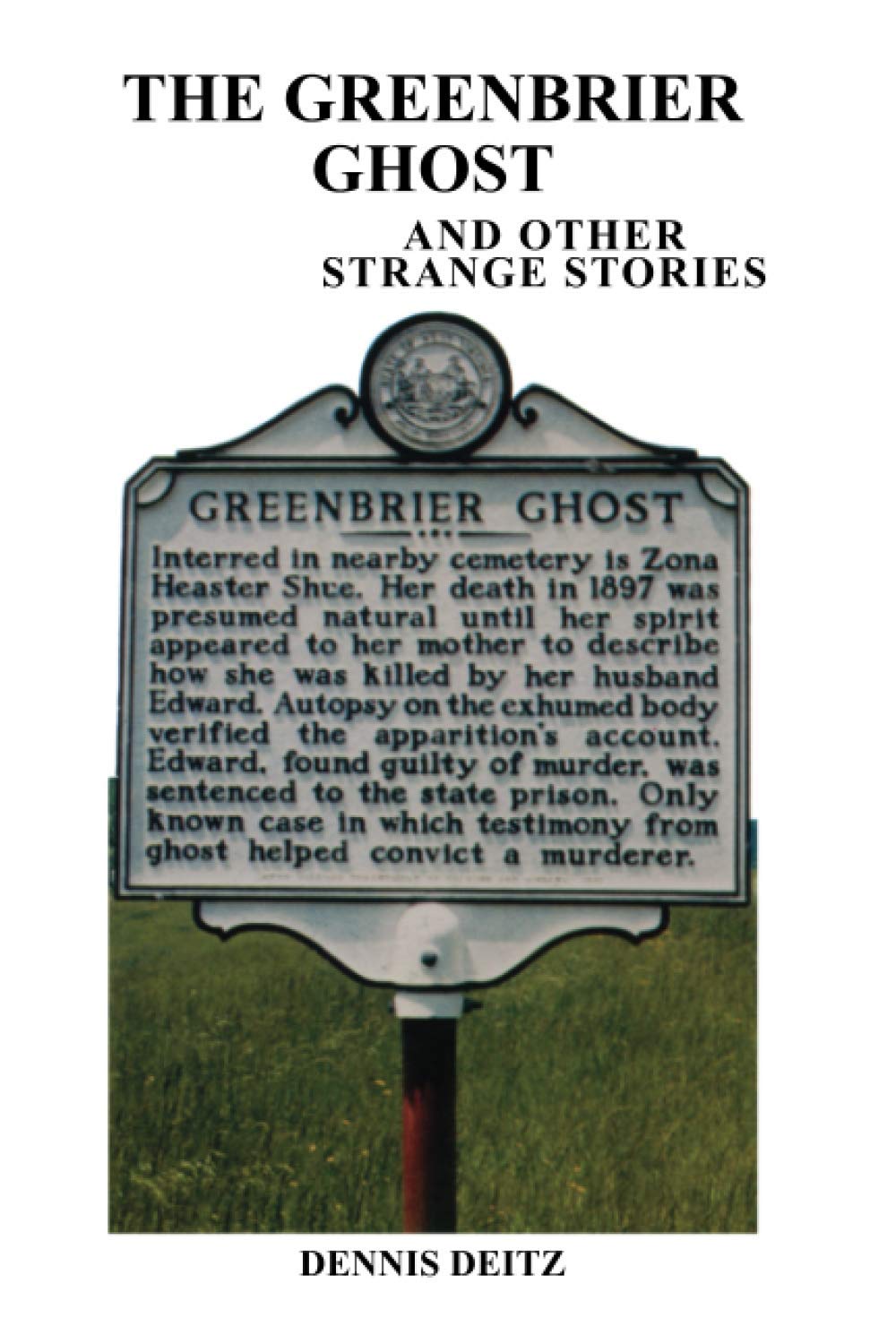 The Greenbrier Ghost: And Other Strange Stories