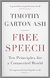 Free Speech Ten Principles For A Connected World Timothy Garton Ash 9780300161168 Amazon Com