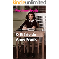 O Diário de Anne Frank: Anne Frank, a garota judia que conta o Holocausto, viveu. (Portuguese Edition) book cover