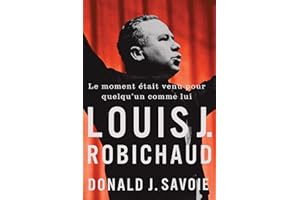 Le moment était venu pour quelqu'un comme lui: Louis J. Robichaud (Footprints Series t. 32) (French Edition)