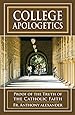College Apologetics: Proof of the Truth of the Catholic Faith
